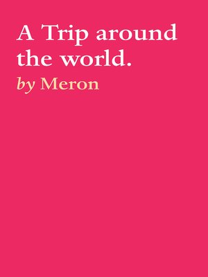cover image of A Trip around the world.